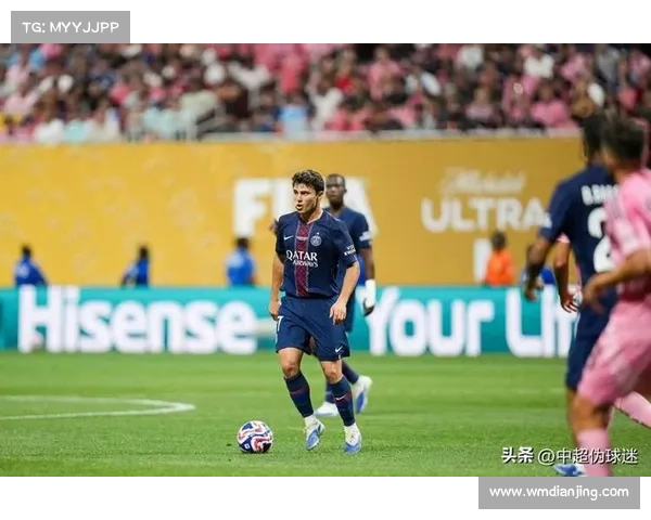 维蒂尼亚每90分钟传球破百次 巴黎中场大脑掌控比赛节奏