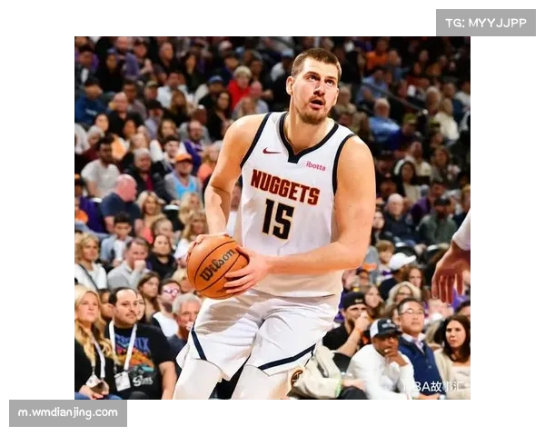 约基奇罚球线策应革命：组织中锋如何将掘金进攻效率推至联盟榜首